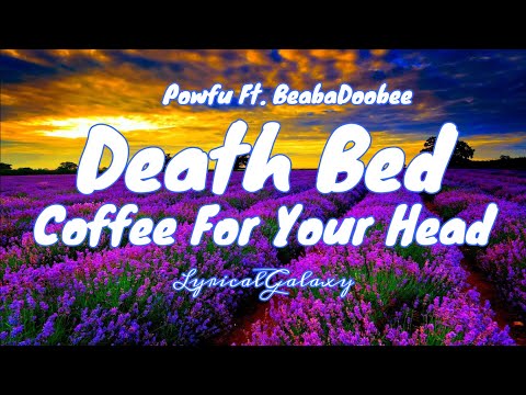 Powfu Ft. BeabaDoobee - Death Bed, Coffee For Your Head LyricalGalaxy