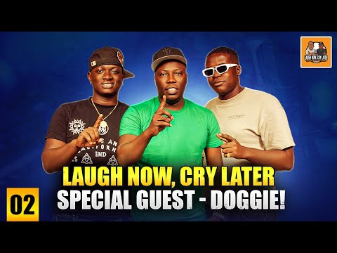 Laugh Now, Cry Later Podcast - Episode 2