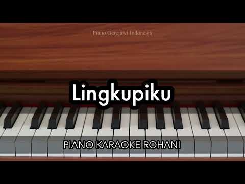 Lingkupiku (Disaat Badai Bergelora) | Piano Karaoke Rohani