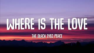 The Black Eyed Peas - Where Is The Love (Lyrics)