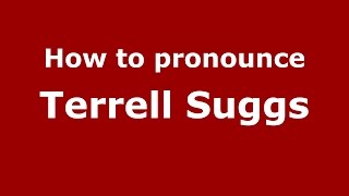 How to pronounce Terrell Suggs