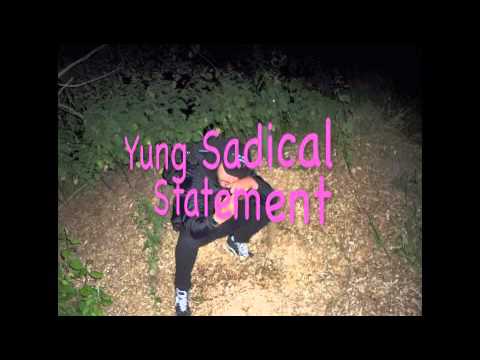 Yung Sadical - Statement (PROD. YUNG RYMA$)