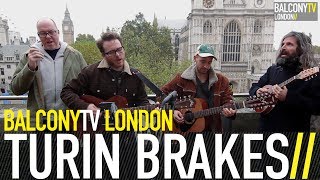 TURIN BRAKES - WE WERE HERE (BalconyTV)