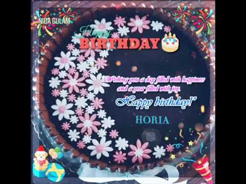 Happy birthday 🎂🎈 HORIA name WhatsApp status vedio