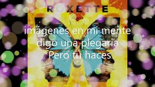 5 ROXETTE   Haces que suene tan sencillo - You make it sound so simple (subtítulos en español)