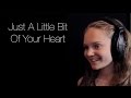 Ariana Grande - Just A Little Bit Of Your Heart ...