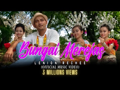 Bungai Merejas - Lenion Rechee (Official Music Video)