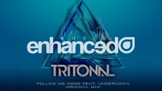 Tritonal feat. Underdown - Follow Me Home (Original Mix) [OUT NOW]