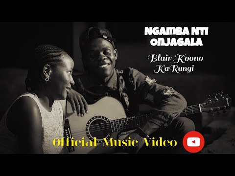 Ngamba Nti Onjagala (Official Music Video). Blair Koono ft. KaRungi.