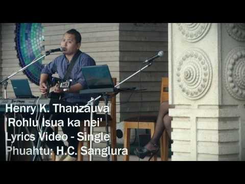 Henry K. Thanzauva - Rohlu Isua ka nei