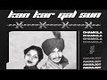 KAN KAR GAL SUN CHAMKILA X AMARJOT X JOSH SIDHU