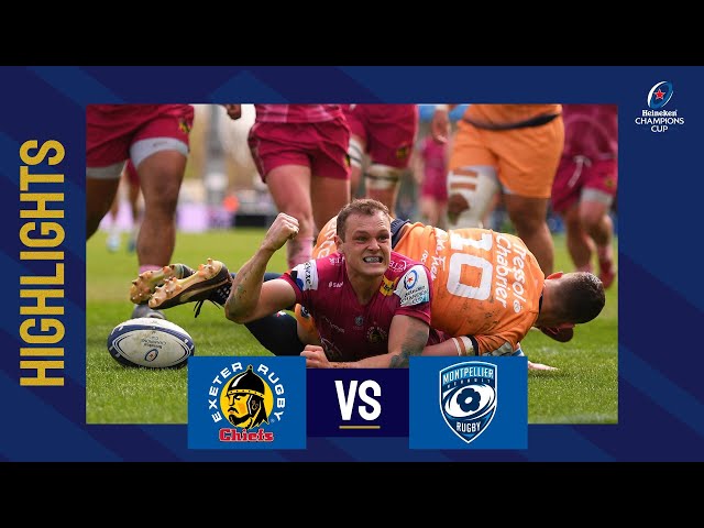 Highlights - Exeter Chiefs v Montpellier Hérault Rugby Round of 16 | Heineken Champions Cup 2022/23