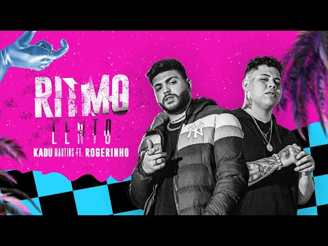 RITMO LENTO - Kadu Martins, @MCRogerinho  (Clipe Oficial)