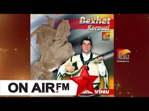 BEHXET KORPUZI - Hoxhe Korpuzi