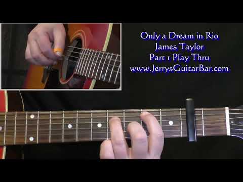James Taylor Only A Dream In Rio | Guitar Play Thru