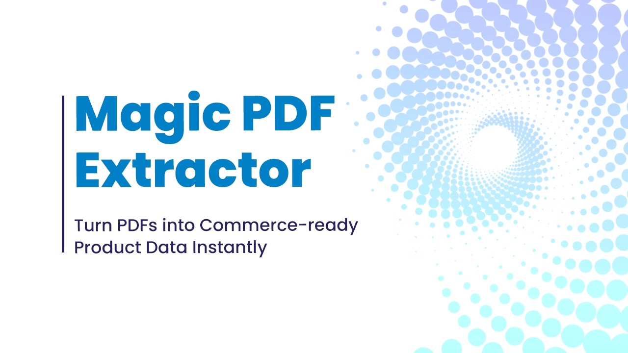Turn PDFs into Commerce Ready Product Data Instantly | Magic PDF Extractor
