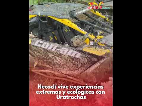 Necoclí vive experiencias extremas y ecológicas con Uratrochas