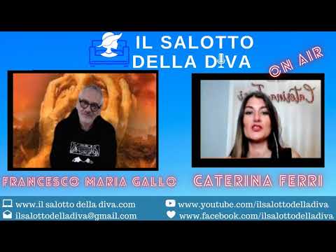 Il Salotto della Diva - Intervista a Francesco Maria Gallo