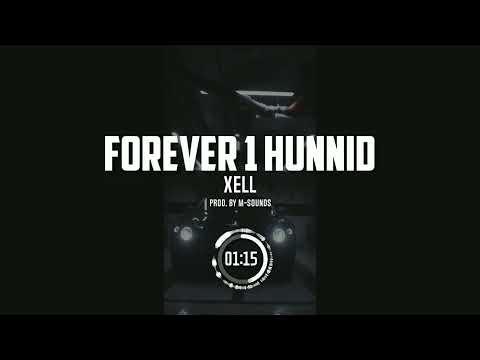 (Hmong Rap) Xell - Forever 1 Hunnid | Prod. By M Sounds