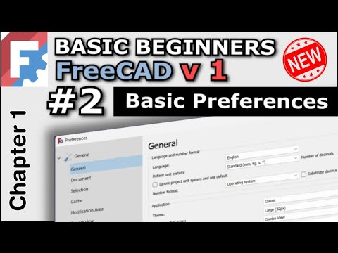 !NEW! Basic Beginners FreeCAD v1 / 0.22 | Lesson 2 | Basic Preferences for Course