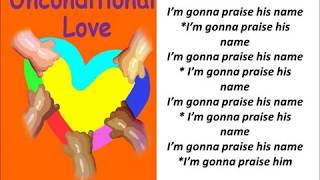 I'm Gonna Praise His Name by Unconditional Love Choir - Lyric Video  Gospel Choir praise and worship