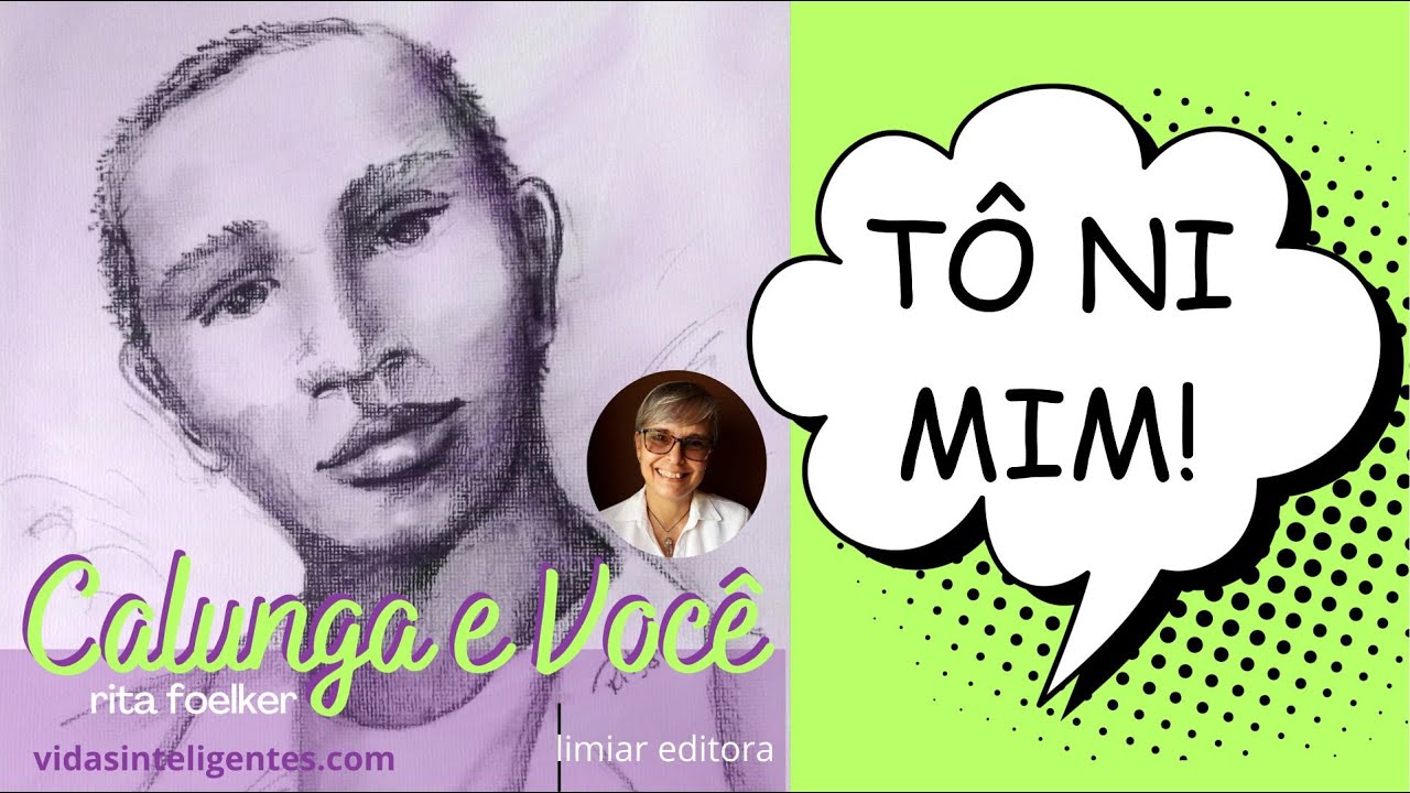 "To ni mim" - Exercício de presença e força em si. Por Calunga com Rita Foelker