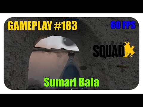 Squad Gameplay #183 - Sumari Bala