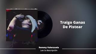 Traigo Ganas De Pistear - Remmy Valenzuela En Vivo
