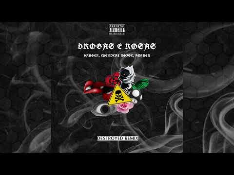 Dang3r, Chemical Noise, Askher - Drogas E Rosas (Destroyed RMX)