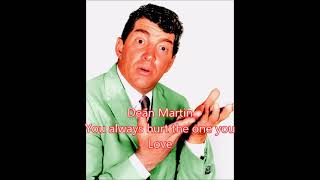 Dean Martin 'You always hurt the one you Love' 1953