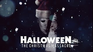 Michael Myers " Halloween Remake - Christmas Massacre " (Dead By Daylight: Winter Solstice)