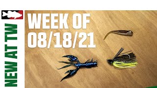 What's New At Tackle Warehouse 8/18/21