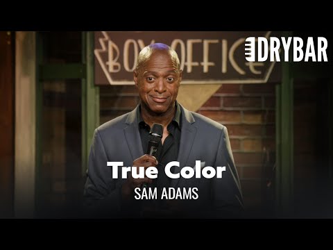 Finding Your True Color. Sam Adams