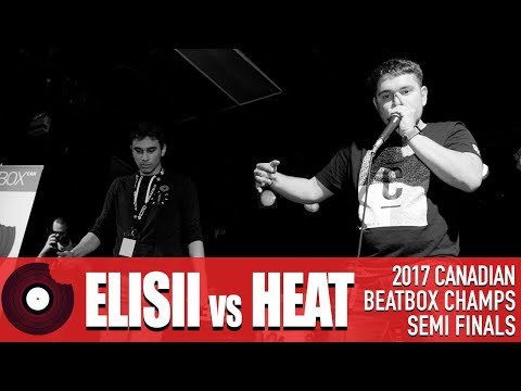 Elisii vs Heat - 2017 Canadian Beatbox Championships - Semi Finals