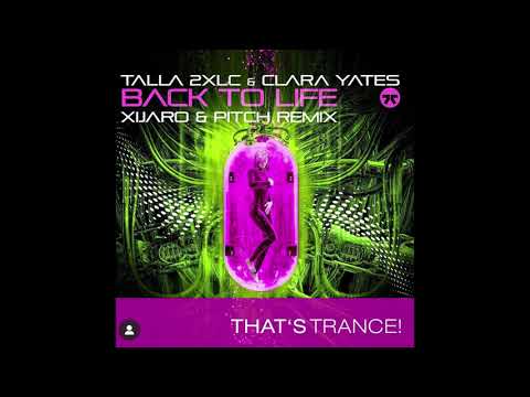 Talla 2xlc & Clara Yates - Back To Life (XiJaro & Pitch Extended Remix)