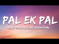 Arijit Singh Shreya Ghoshal Pal Lyrics From Jalebi