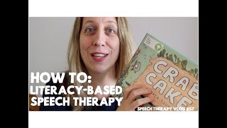 Literacy Based Speech Therapy - How to!