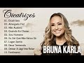 Bruna Karla As Melhores Músicas Gospel Falam Sobre Amor Com Deus Cicatrizes Advogado Fiel