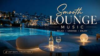 Lüks Chillout Lounge | Yumuşak Lounge Müziği - Otel Ambiyansı