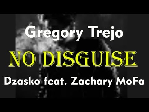 Gregory Trejo & Dzasko feat. Zachary MoFat - No Disguise (Audio)