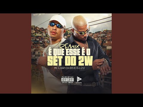 É Que Esse é o Set do 2w (Remix)