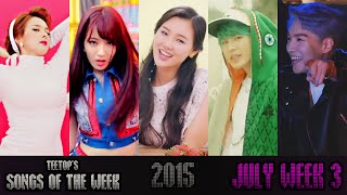 TeeTop's Songs of the Week (July Week 3) [2015]