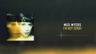 Meg Myers - I'm Not Sorry [Official Audio]