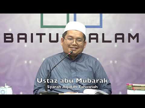 20190715 Ustaz Abu Mubarak : Syarah Aqidah Tahawiah