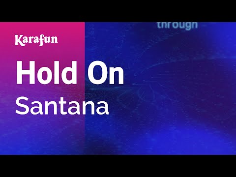 Hold On - Santana | Karaoke Version | KaraFun
