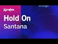 Hold On - Santana | Karaoke Version | KaraFun