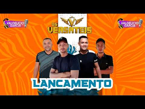 Os Versáteis - Lançamento (Maio 2025)