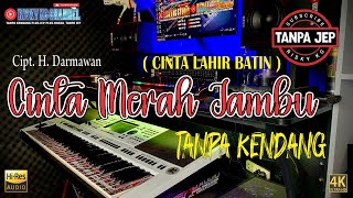 Download lagu CINTA MERAH JAMBU TANPA KENDANG Versi TANPA JEP Plus Vokal mp3