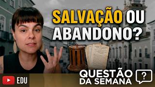 [MARATONA ENEM] Roda dos Expostos de Salvador #enem  #youtubeedu #historia
