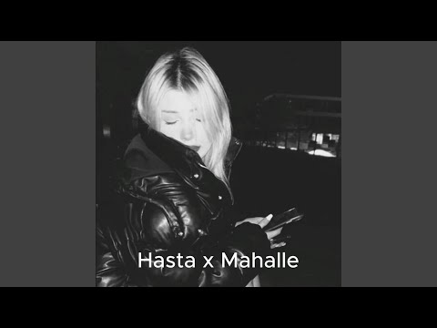 Hasta x Mahalle